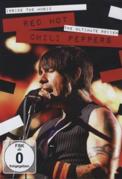 Red Hot Chili Peppers : Inside the Music. The Ultimate Review